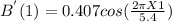 B^{'} (1)=0.407cos (\frac{2\pi X 1 }{5.4})