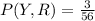 P(Y,R)=\frac{3}{56}