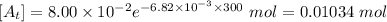 [A_t]=8.00\times 10^{-2}e^{-6.82\times 10^{-3}\times 300}\ mol=0.01034\ mol