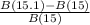 \frac{B(15.1) - B(15)}{B(15)}