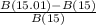 \frac{B(15.01) - B(15)}{B(15)}