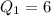 Q_1=6