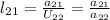 l_{21} = \frac{a_{21}}{U_{22}} = \frac{a_{21}}{a_{22}}