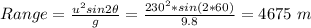 Range=\frac{u^2sin2\theta}{g} =\frac{230^2*sin(2*60)}{9.8} =4675\ m