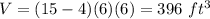 V=(15-4)(6)(6)=396\ ft^3