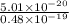 \frac{5.01 \times 10^{-20}}{0.48 \times 10^{-19}}