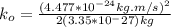 k_o =\frac{(4.477*10^{-24}kg.m/s)^2}{2(3.35*10^-{27})kg}