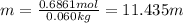m=\frac{0.6861 mol}{0.060 kg}=11.435 m