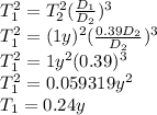 T_1^2=T_2^2(\frac{D_1}{D_2})^3\\T_1^2=(1y)^2(\frac{0.39D_2}{D_2})^3\\T_1^2=1y^2(0.39)^3\\T_1^2=0.059319y^2\\T_1=0.24y