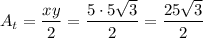 \displaystyle A_t=\frac{xy}{2}=\frac{5\cdot 5\sqrt{3}}{2}=\frac{25\sqrt{3}}{2}