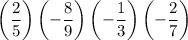 $\left(\frac{2}{5}\right)\left(-\frac{8}{9}\right)\left(-\frac{1}{3}\right)\left(-\frac{2}{7}\right)