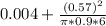 0.004 + \frac{(0.57)^{2} }{\pi*0.9*6 }