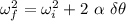 \omega_{f}^{2} = \omega_{i}^{2} + 2~\alpha~\delta \theta