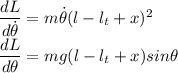 \dfrac{dL}{d\dot{\theta}}=m\dot{\theta}(l-l_t+x)^2\\\dfrac{dL}{d\theta}=mg(l-l_t+x)sin\theta