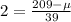 2 = \frac{209 - \mu}{39}