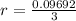 r=\frac{0.09692}{3}