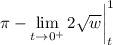 \displaystyle\pi-\lim_{t\to0^+}2\sqrt w\bigg|_t^1