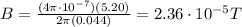 B=\frac{(4\pi \cdot 10^{-7})(5.20)}{2\pi (0.044)}=2.36\cdot 10^{-5} T