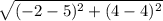\sqrt{(-2-5)^2+(4-4)^2}