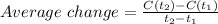 Average\ change=\frac{C(t_{2})-C(t_{1})}{t_{2}-t_{1}}