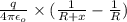\frac{q}{4\pi \epsilon _o } \times (\frac{1}{R+x} - \frac{1}{R})