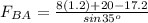 F_{BA} = \frac{8(1.2)+20-17.2}{sin35^o}