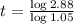 t = \frac{\log{2.88}}{\log{1.05}}