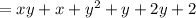 =xy+x+y^2+y+2y+2