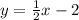 y=\frac{1}{2}x-2