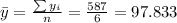 \bar y= \frac{\sum y_i}{n}=\frac{587}{6}=97.833