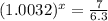 (1.0032)^{x} = \frac{7}{6.3}