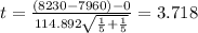 t=\frac{(8230-7960)-0}{114.892\sqrt{\frac{1}{5}+\frac{1}{5}}}}=3.718