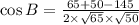 \cos B=\frac{65+50-145}{2\times \sqrt{65}\times \sqrt{50}}