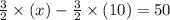 \frac{3}{2}\times (x)-\frac{3}{2}\times (10)=50