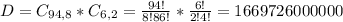 D = C_{94,8}*C_{6,2} = \frac{94!}{8!86!}*\frac{6!}{2!4!} = 1669726000000