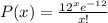 P(x)=\frac{12^xe^{-12}}{x!}