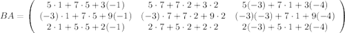 BA=\left(\begin{array}{ccc}5 \cdot 1+7 \cdot 5+3(-1) & 5 \cdot 7+7 \cdot 2+3 \cdot 2 & 5(-3)+7 \cdot 1+3(-4) \\(-3) \cdot 1+7 \cdot 5+9(-1) & (-3) \cdot 7+7 \cdot 2+9 \cdot 2 & (-3)(-3)+7 \cdot 1+9(-4) \\2 \cdot 1+5 \cdot 5+2(-1) & 2 \cdot 7+5 \cdot 2+2 \cdot 2 & 2(-3)+5 \cdot 1+2(-4)\end{array}\right)