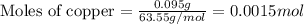 \text{Moles of copper}=\frac{0.095g}{63.55g/mol}=0.0015mol