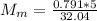 M_m=\frac{0.791*5}{32.04}