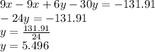 9x-9x + 6y-30y = -131.91\\-24y = -131.91\\y = \frac {131.91} {24}\\y = 5.496