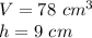 V=78\ cm^3\\h=9\ cm