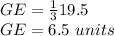 GE=\frac{1}{3}19.5\\GE=6.5\ units