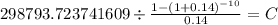 298793.723741609 \div \frac{1-(1+0.14)^{-10} }{0.14} = C\\