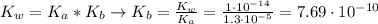 K_{w} = K_{a}*K_{b} \rightarrow K_{b} = \frac{K_{w}}{K_{a}} = \frac{1 \cdot 10^{-14}}{1.3 \cdot 10^{-5}} = 7.69 \cdot 10^{-10}