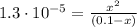 1.3\cdot 10^{-5} = \frac{x^{2}}{(0.1 - x)}
