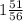 1\frac{51}{56}