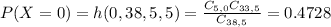 P(X = 0) = h(0,38,5,5) = \frac{C_{5,0}C_{33,5}}{C_{38,5}} = 0.4728