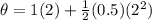 \theta = 1(2) + \frac{1}{2}(0.5)(2^2)