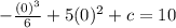 -\frac{(0)\³}{6} + 5(0)\² + c = 10