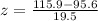 z=\frac{115.9-95.6}{19.5}